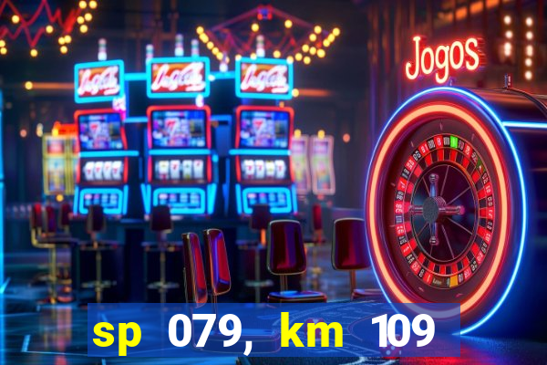 sp 079, km 109 metros 800
